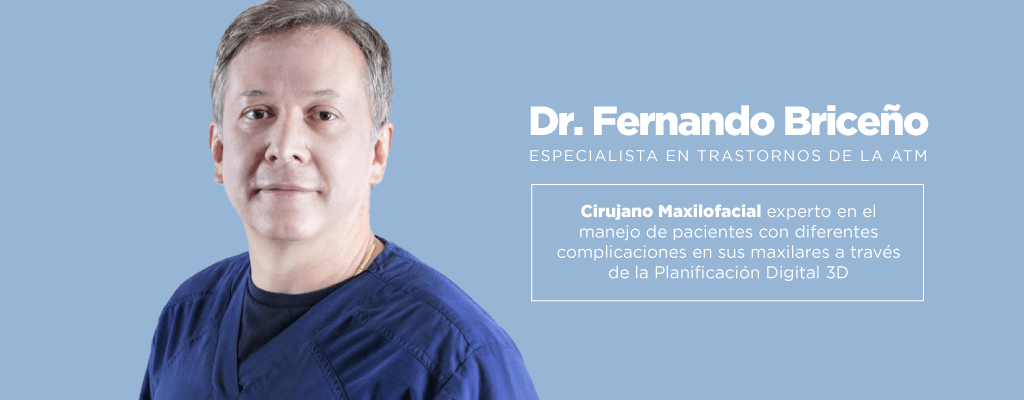 Dr. Fernando Briceño, experto en Trastornos de la ATM - Articulación Temporomandibular